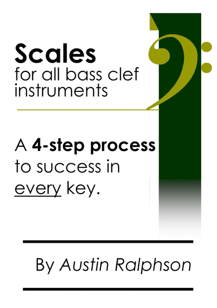 Scale book (scales) for all BASS CLEF instruments - 4-step process to success in every key.