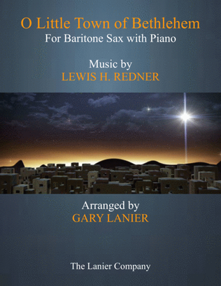 O LITTLE TOWN OF BETHLEHEM (Baritone Sax with Piano & Score/Part)