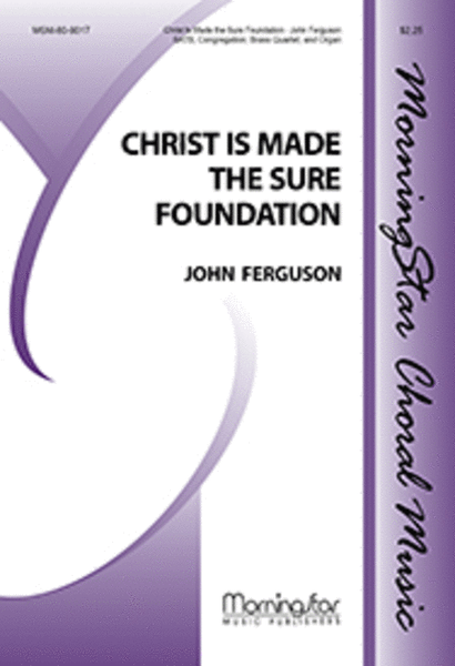 Christ Is Made the Sure Foundation (Choral Score)