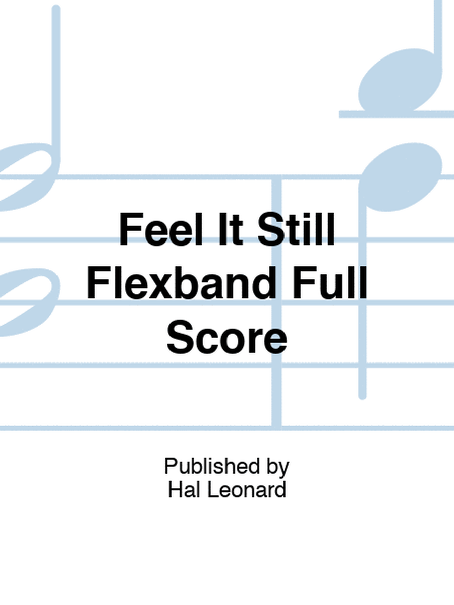 Feel It Still Flexband Full Score