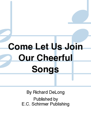 Book cover for Come Let Us Join Our Cheerful Songs