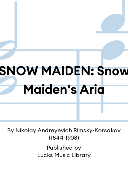 SNOW MAIDEN: Snow Maiden's Aria