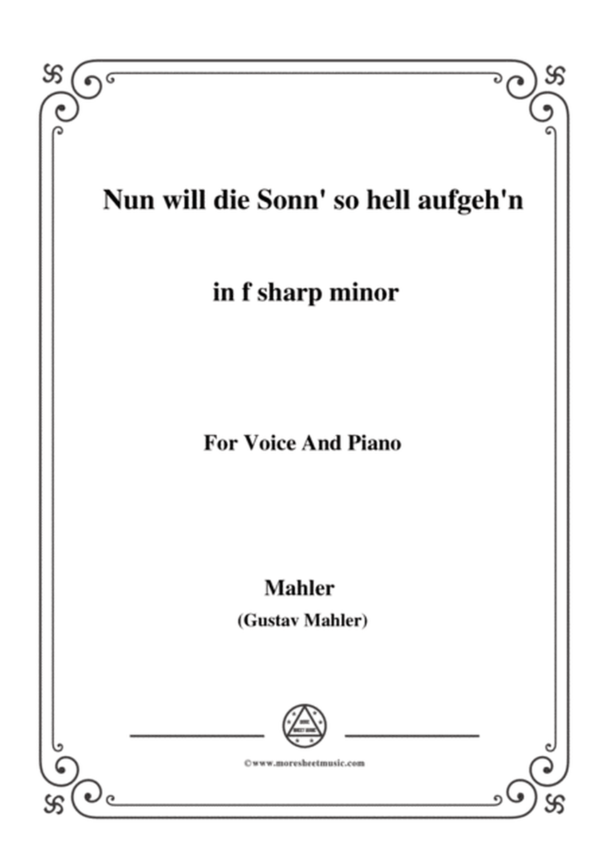 Mahler-Nun will die Sonn' so hell aufgeh'n(Kindertotenlieder Nr.1) in f sharp minor,for Voice and Pi image number null