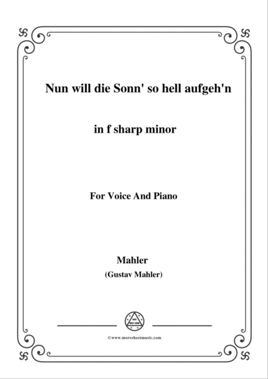 Mahler-Nun will die Sonn' so hell aufgeh'n(Kindertotenlieder Nr.1) in f sharp minor,for Voice and Pi Voice scores gallery preview page 1