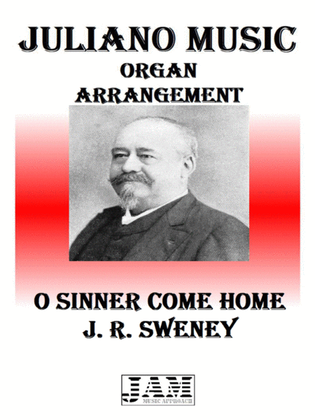 O SINNER COME HOME - J. R. SWENEY (HYMN - EASY ORGAN)