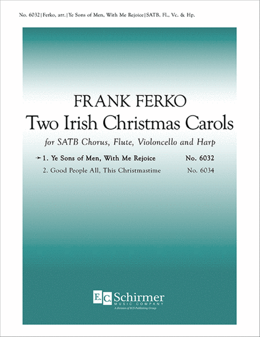 Two Irish Christmas Carols: 1. Ye Sons of Men, With Me Rejoice 4-Part scores gallery preview page 1