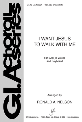 I Want Jesus to Walk with Me
