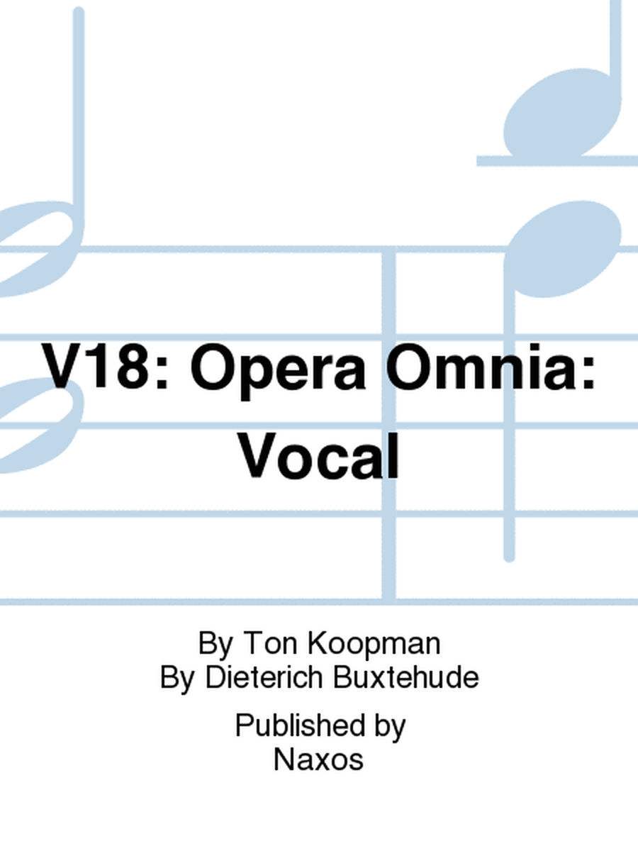 V18: Opera Omnia: Vocal