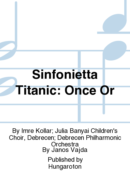 Sinfonietta Titanic: Once Or image number null
