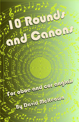 10 Rounds and Canons for Oboe and Cor Anglais (or English Horn) Duet