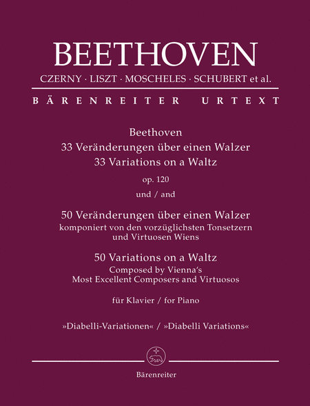 Beethoven: 33 Variations on a Waltz, op. 120 / 50 Variations on a Waltz composed by Vienna