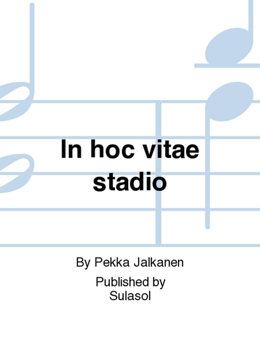 In hoc vitae stadio