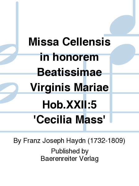 Missa Cellensis in honorem Beatissimae Virginis Mariae -  Mass of St Cecilia