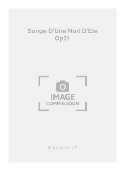 Songe D'Une Nuit D'Ete Op21