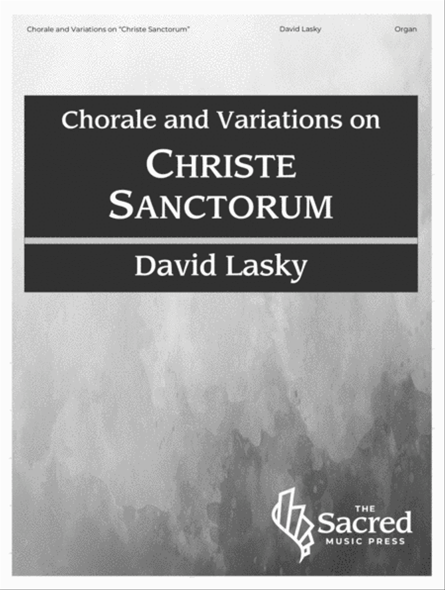 Chorale and Variations on "Christe Sanctorum"