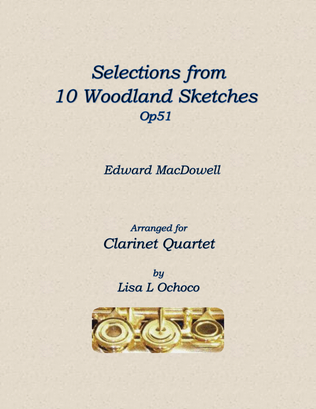 Selections from Woodland Sketches Op51 for Clarinet Quartet