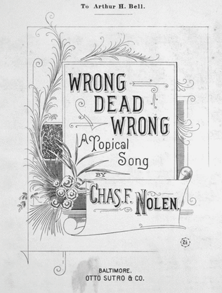 Wrong, Dead Wrong. A Topical Song
