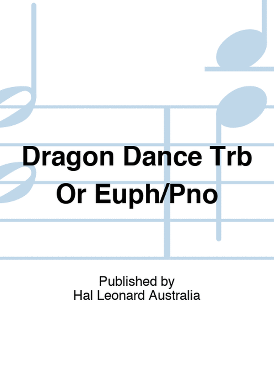 Dragon Dance Trb Or Euph/Pno