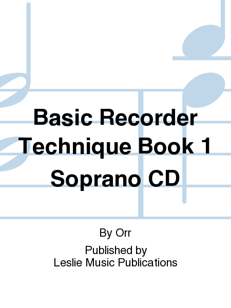 Basic Recorder Technique Book 1 Soprano CD
