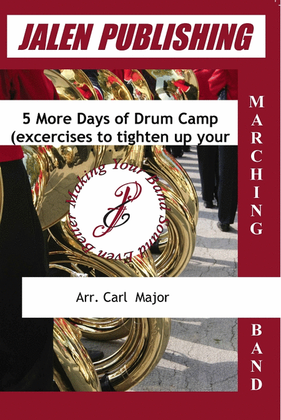 5 More Days of Drum Camp (excercises to tighten up your battery)