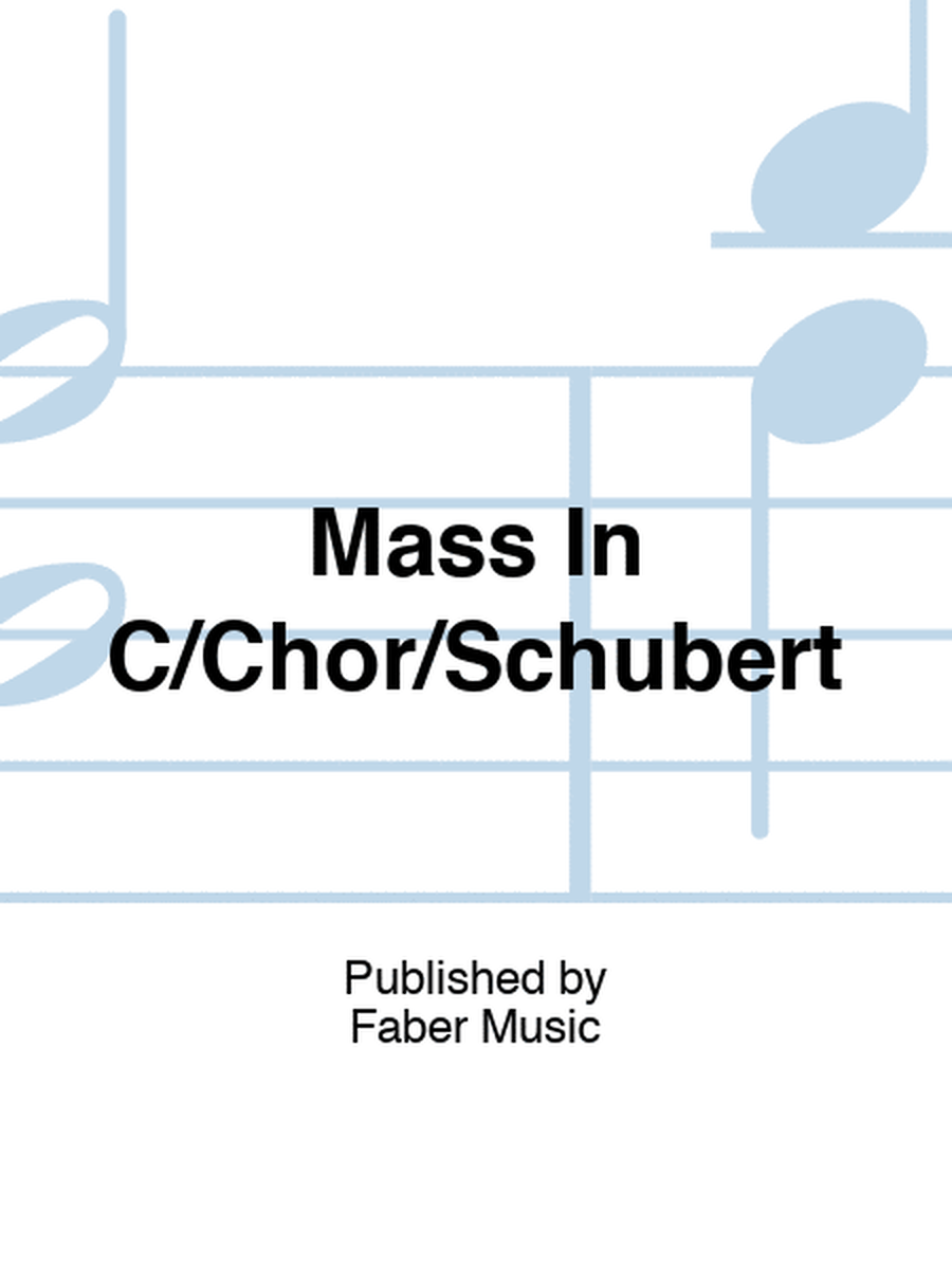 Mass In C/Chor/Schubert