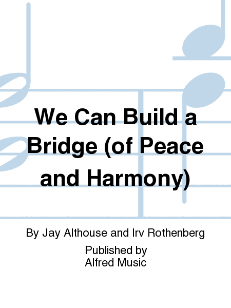 We Can Build a Bridge (of Peace and Harmony) image number null