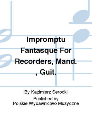 Impromptu Fantasque For Recorders, Mand. , Guit.
