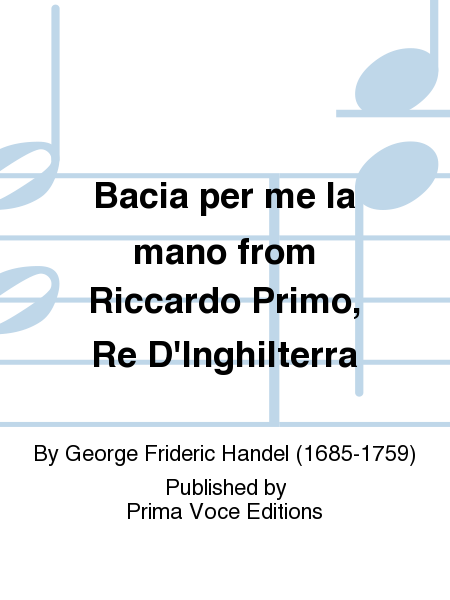 Bacia per me la mano from Riccardo Primo, Re D