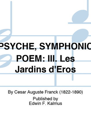 Book cover for PSYCHE, SYMPHONIC POEM: III. Les Jardins d'Eros