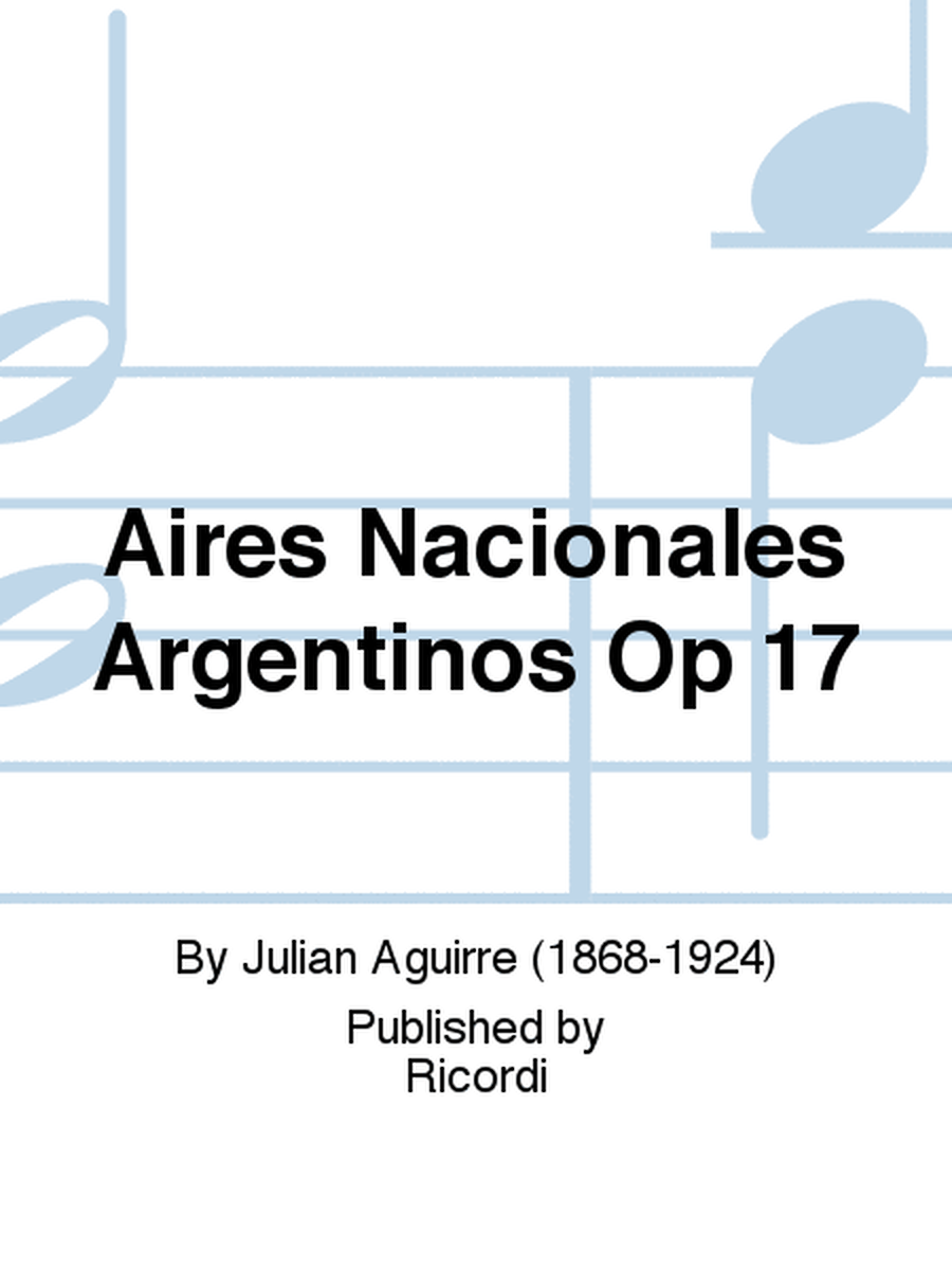 Aires Nacionales Argentinos Op 17