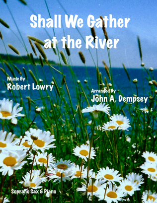 Shall We Gather at the River (Soprano Sax and Piano)