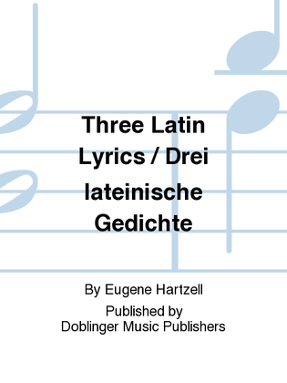 Book cover for Three Latin Lyrics / Drei lateinische Gedichte