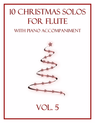 10 Christmas Solos for Flute with Piano Accompaniment (Vol. 5)