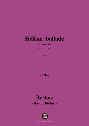 Berlioz-Hélène:ballade,H 40A,in G Major