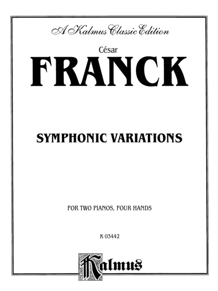 Symphonic Variations by Cesar Auguste Franck Piano Solo - Sheet Music