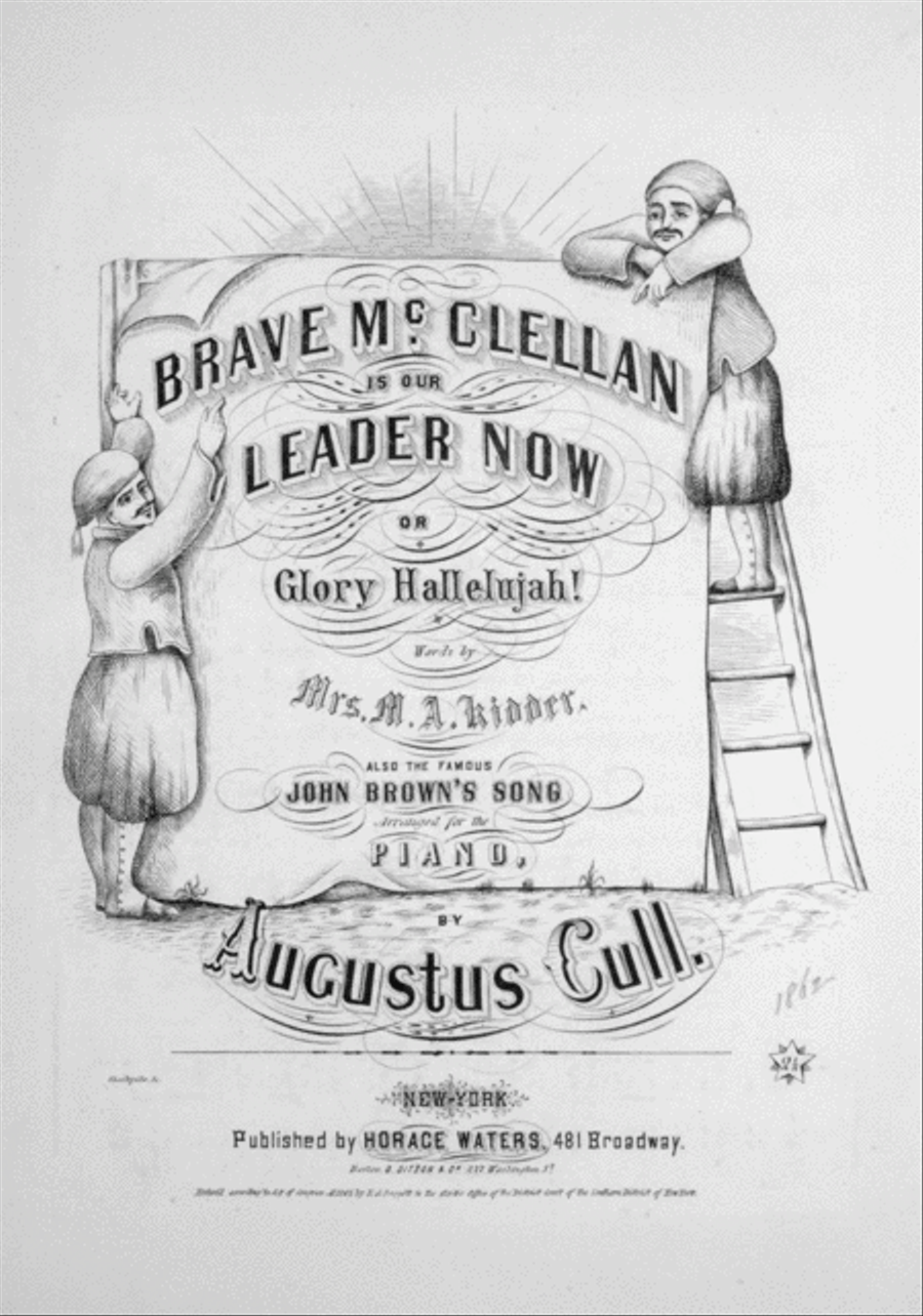 (1) Brave McClellan is Our Leader Now, or Glory Hallelujah! Also the Famous (2) John Brown's Song Voice scores gallery preview page 1