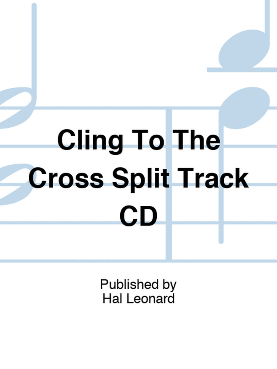 Cling To The Cross Split Track CD