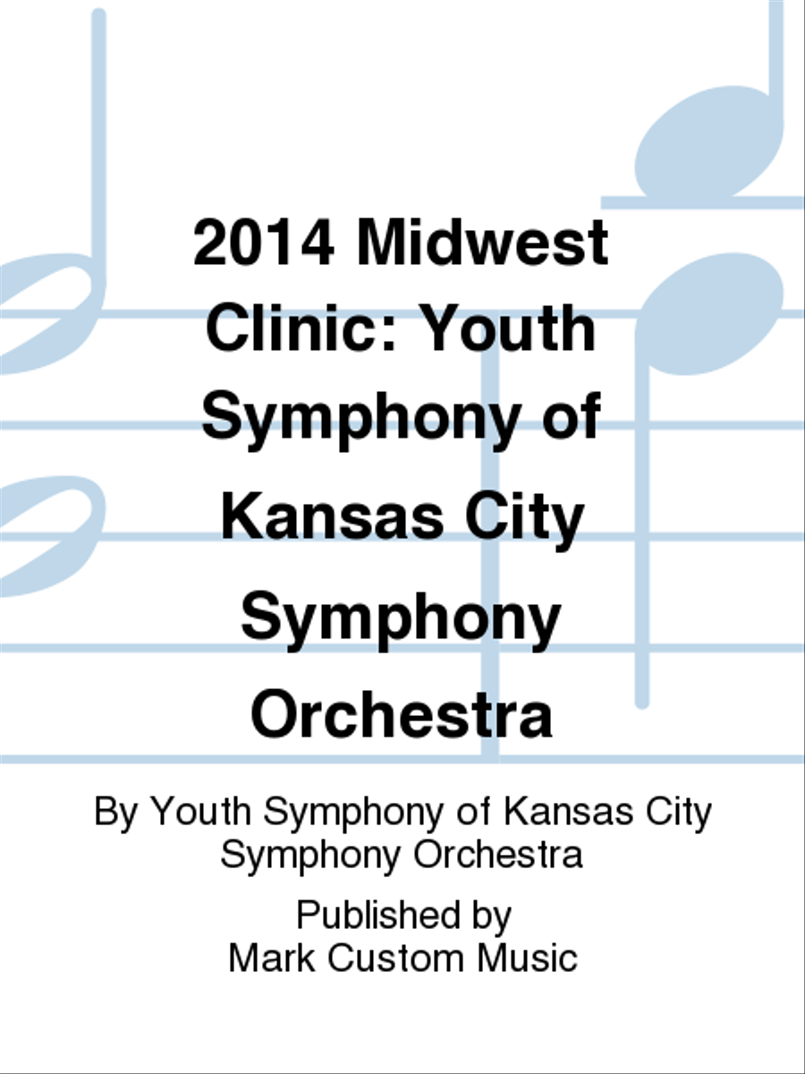 2014 Midwest Clinic: Youth Symphony of Kansas City Symphony Orchestra Full Orchestra scores gallery preview page 1