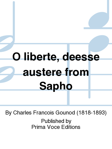 O liberte, deesse austere from Sapho