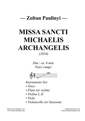 Missa Sanctis Michaelis (voice and strings orchestra + flute), 4 movements. Score and set of parts.