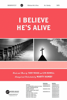 I Believe He's Alive - CD ChoralTrax