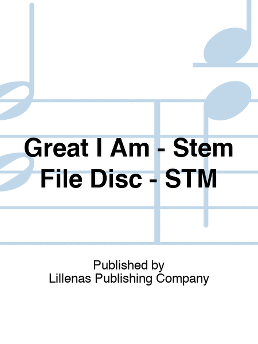Great I Am - Stem File Disc - STM
