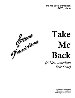 Take Me Back (A New American Folk Song), SATB, piano