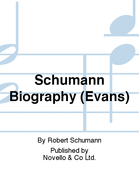 Schumann Biography (Evans)