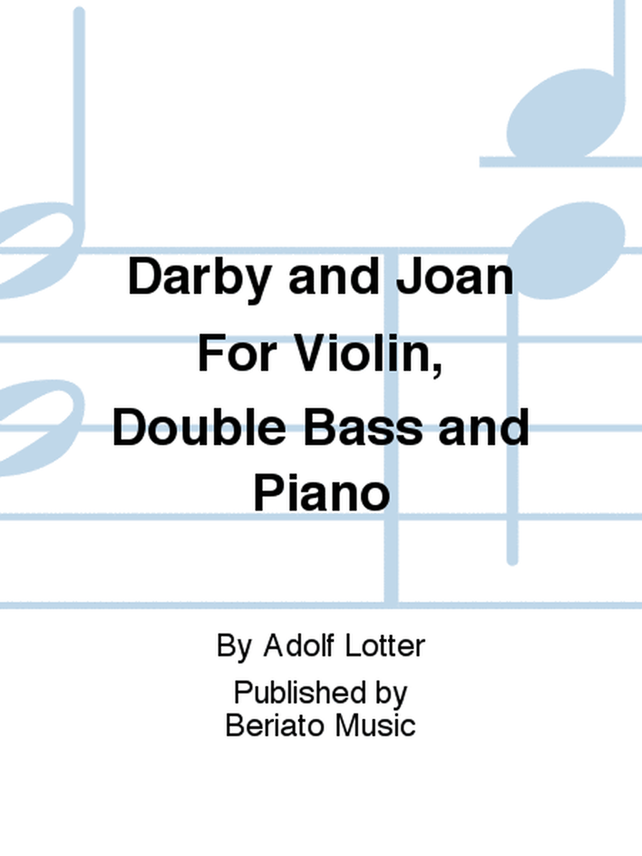 Darby and Joan For Violin, Double Bass and Piano