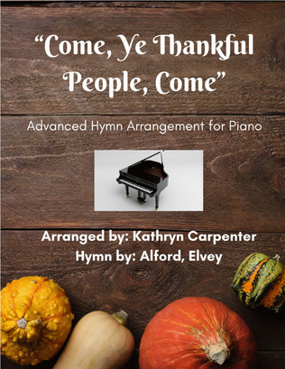 Book cover for Come, Ye Thankful People, Come (Piano Arrangement)