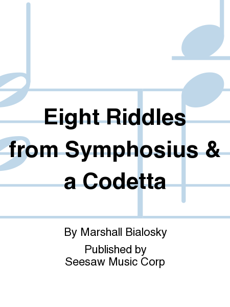 Eight Riddles from Symphosius & a Codetta