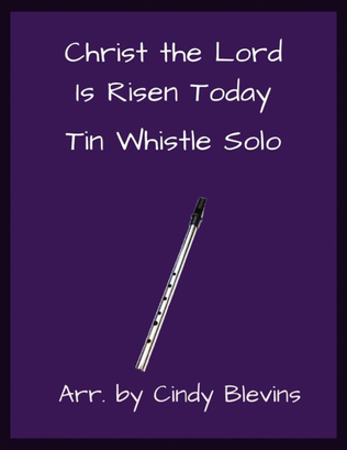 Christ the Lord Is Risen Today, Solo Tin Whistle
