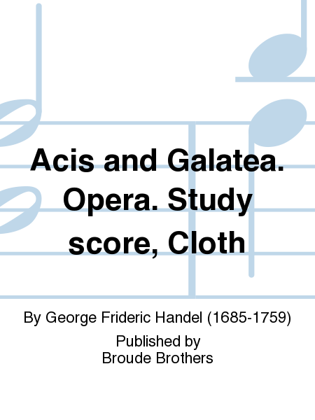 Acis and Galatea. Opera. Study score, Cloth