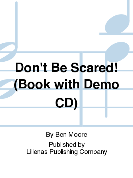 Don't Be Scared! (Book with Demo CD)